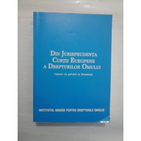 DIN JURISPRUDENTA CURTII EUROPENE A DREPTURILOR OMULUI  -  ROBERT MUSTATA